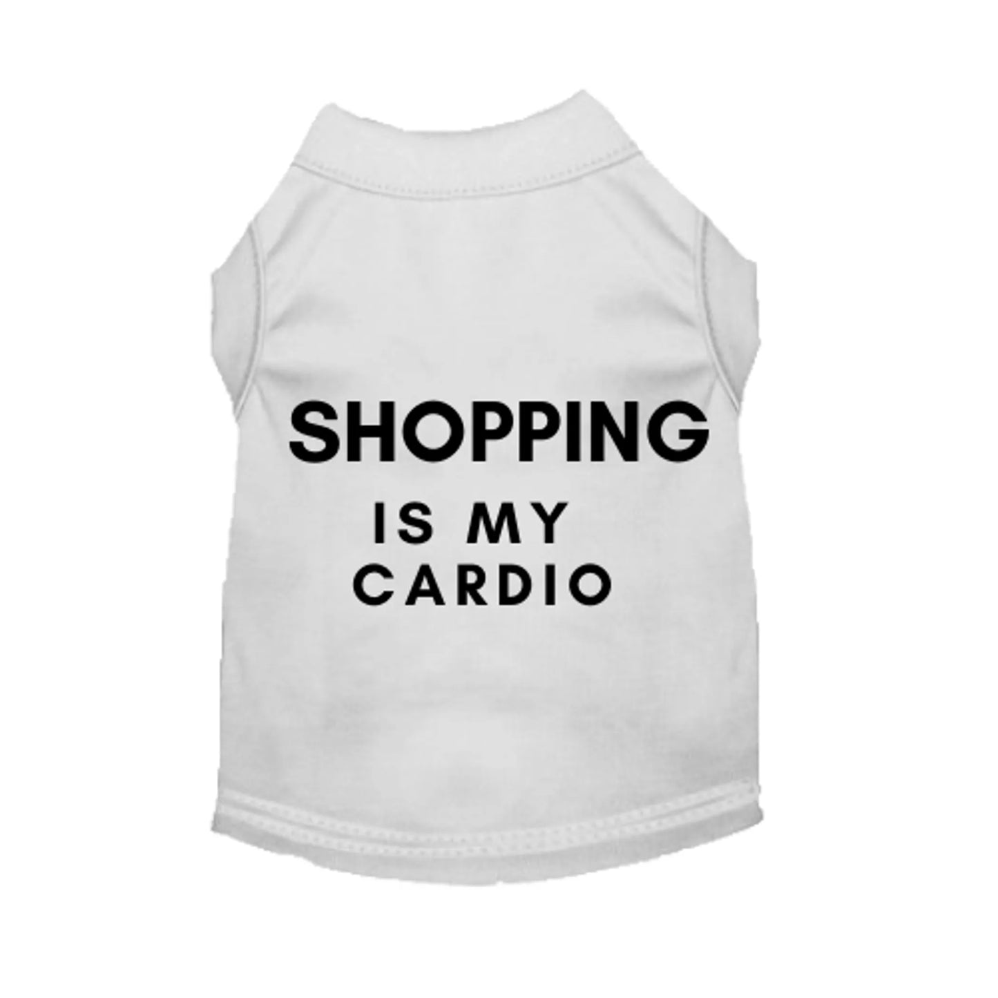 Shopping is My Cardio - Pack Of: 1