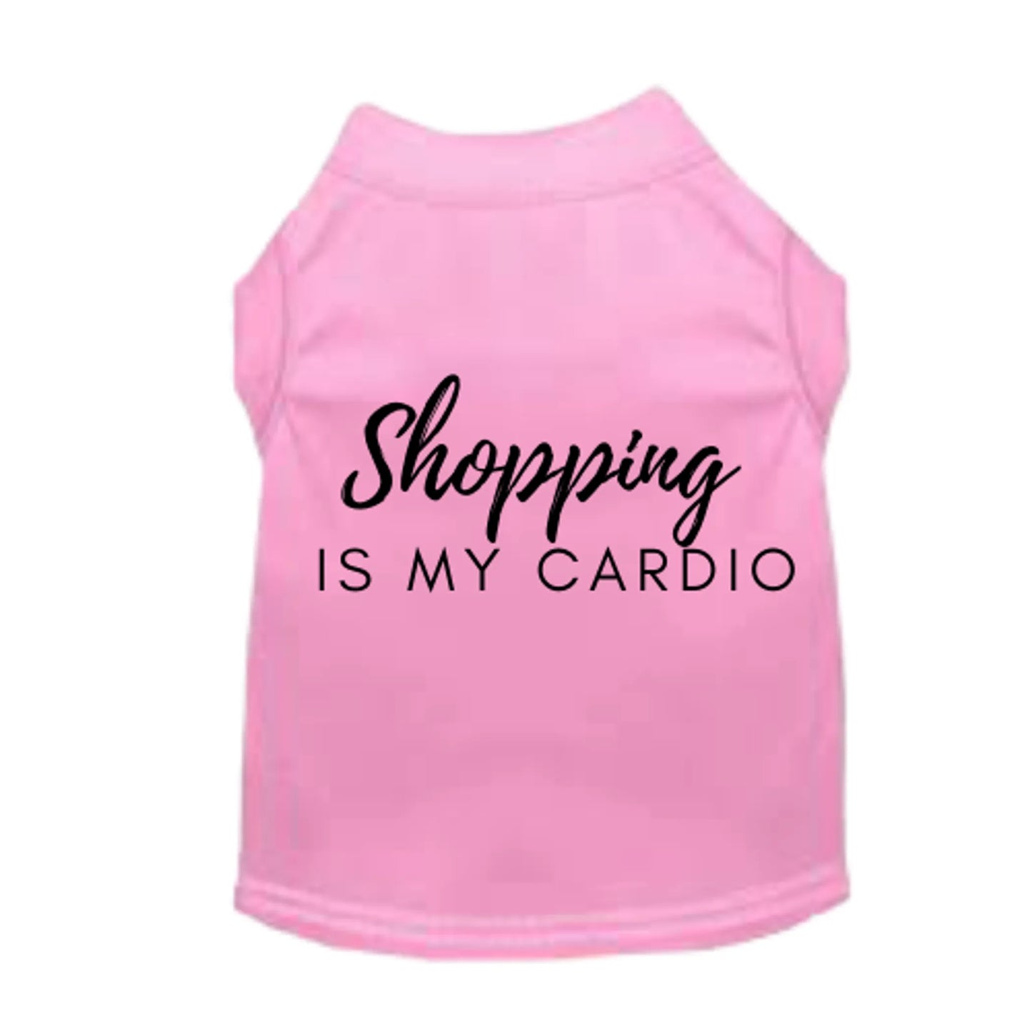 Shopping is My Cardio - Pack Of: 1