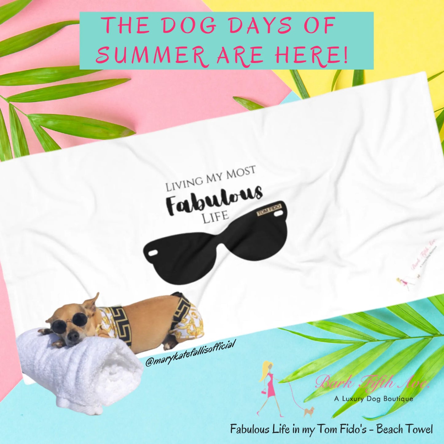 Fabulous Life in my Tom Fido's - Beach Towel